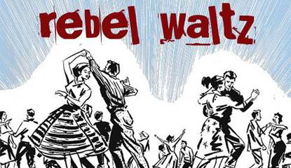 Rebel Waltz