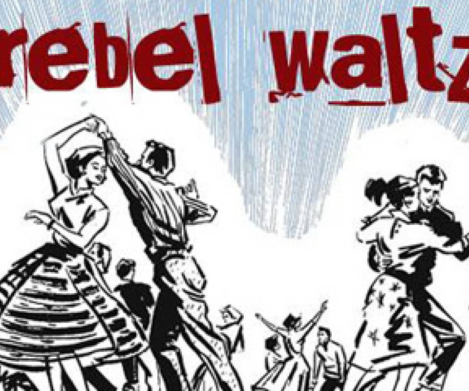 Rebel Waltz